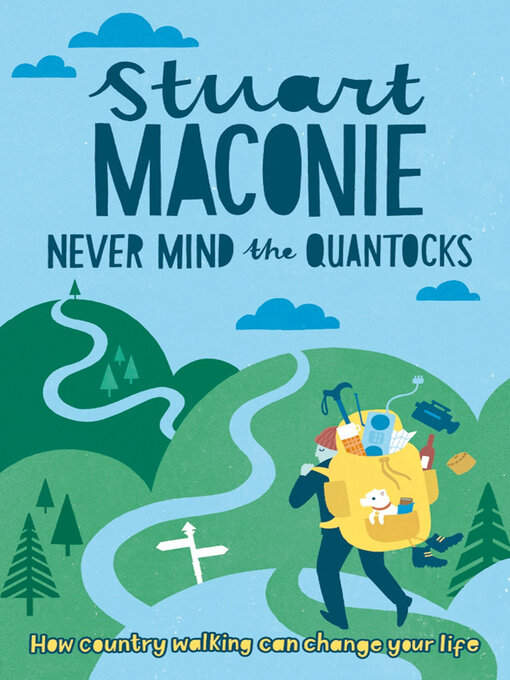 Title details for Never Mind the Quantocks by Stuart Maconie - Wait list